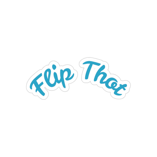 Fun Die-Cut Outdoor Stickers for Cars, Laptops, Hydroflasks, Flip That Quote, Water-Resistant Vinyl Decals, Perfect for Gifts